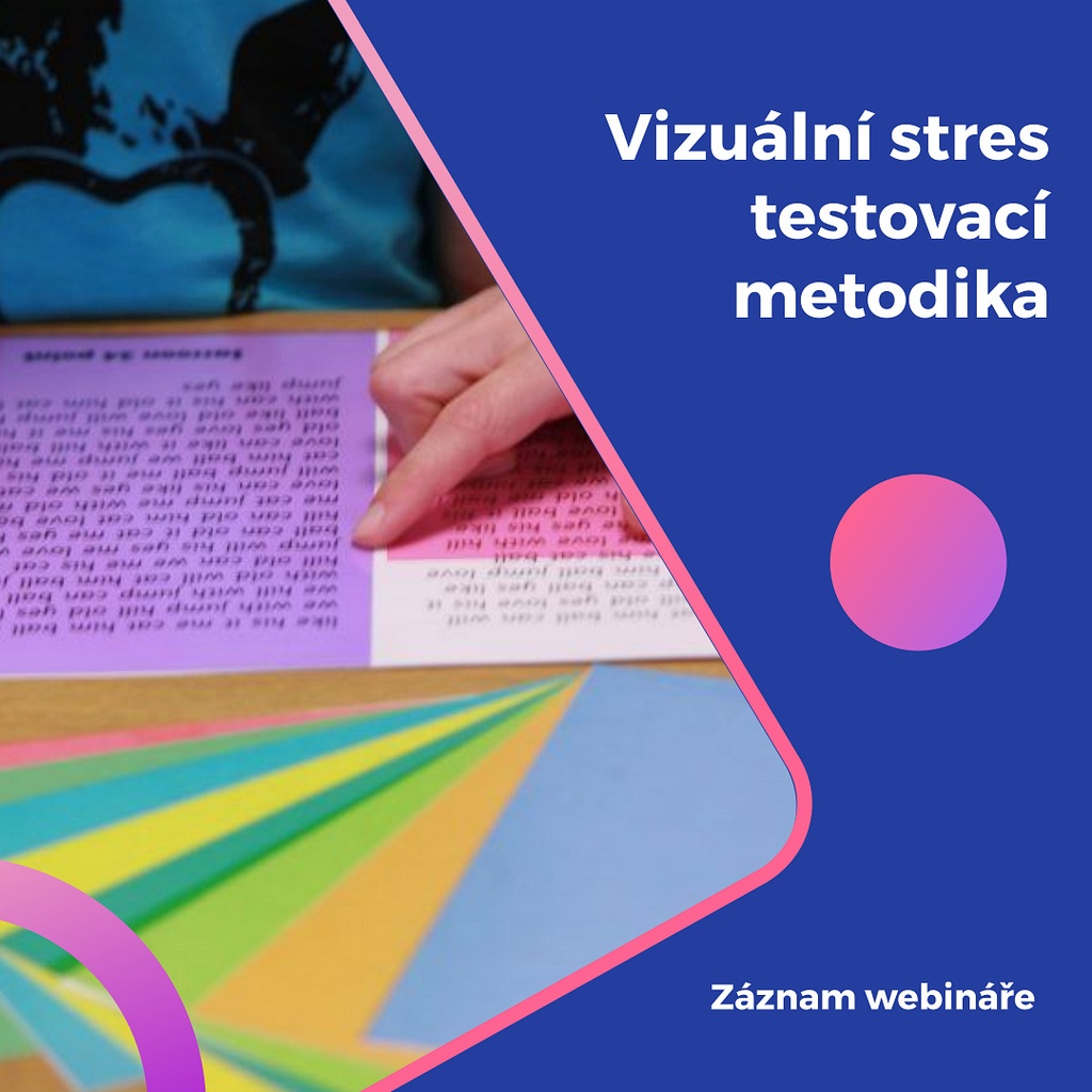 Testovací metodika vizuálního stresu - záznam webináře